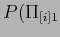 $\displaystyle P(\Pi_{[i]1}$