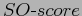 $SO\mathchar \lq -score$