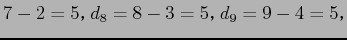 $\displaystyle 7-2=5$B!$(Bd_8=8-3=5$B!$(Bd_9=9-4=5$B!$(B$