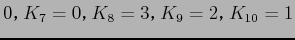 $\displaystyle 0$B!$(BK_7=0$B!$(BK_8=3$B!$(BK_9=2$B!$(BK_{10}=1$