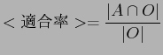 $\displaystyle <$BE,9gN((B>=\frac{\vert A\cap O\vert}{\vert O\vert}$