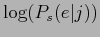 $ \log(P_{s}(e\vert j))$