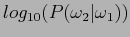 $ log_{10}(P(\omega_2\vert\omega_1))$