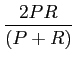 $\displaystyle \frac{2PR}{(P+R)}$