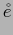 $\displaystyle \mathring{e}$