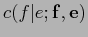 $\displaystyle c(f\vert e;{\bf f},{\bf e})$