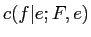 $ c(f\vert e;F,e)$