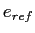 $ e_{ref}$
