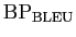 ${\mathrm {BP_{BLEU}}}$