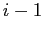 \(i-1\)