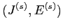\((J^{(s)}, E^{(s)})\)
