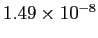 $ 1.49\times10^{-8}$