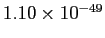 $ 1.10\times10^{-49}$