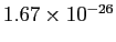 $ 1.67\times10^{-26}$