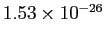 $ 1.53\times10^{-26}$