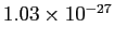 $ 1.03\times10^{-27}$
