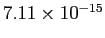 $ 7.11\times10^{-15}$
