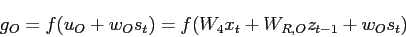 \begin{displaymath}g_{O} = f(u_{O} + w_{O}s_{t}) = f(W_{4}x_t + W_{R,O}z_{t-1} + w_{O}s_{t})\end{displaymath}