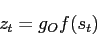 \begin{displaymath}z_{t} = g_{O}f(s_{t}) \end{displaymath}