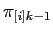 \(\pi_{[i]k-1}\)