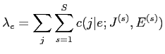 $\displaystyle \lambda_{e}=\sum_{j}\sum_{s=1}^{S}c(j\vert e;J^{(s)},E^{(s)})$