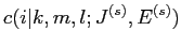 $\displaystyle c(i\vert k,m,l;J^{(s)},E^{(s)})$