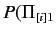 $\displaystyle P(\Pi_{[i]1}$