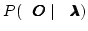 $P(\mbox{
\settowidth{\kblen}{ $O$} \addtolength{\kblen}{-.2pt}$O$\hspace{-\kbl...
...hspace{-\kblen}
$\lambda$\hspace{-\kblen}
$\lambda$\hspace{-\kblen}
$\lambda$})$