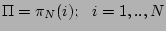 $ \Pi = { \pi_N (i); \ \ i=1,..,N }$