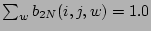 $ \sum_w b_{2N}(i,j,w)=1.0 $