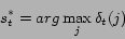 \begin{displaymath}s_t^*= arg \max_j\delta_t(j) \end{displaymath}