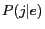 $ P(j\vert e)$