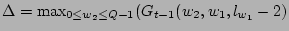 $ \Delta = \mathop{\rm max}_{ 0\leq w_2 \leq Q-1 } ( G_{t-1}(w_2,w_1,l_{w_1}-2) $