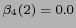 $ \beta_4 (2)=0.0 $