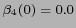 $ \beta_4 (0)=0.0 $