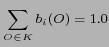 $\displaystyle \sum_{O \in K} b_{i}(O)=1.0 $