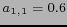 $ a_{1,1}=0.6$