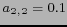 $ a_{2,2}=0.1$