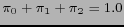 $ \pi_0+\pi_1+\pi_2=1.0$