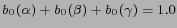 $ b_0(\alpha) + b_0(\beta) + b_0(\gamma) = 1.0 $