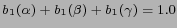 $ b_1(\alpha) + b_1(\beta) + b_1(\gamma) = 1.0 $