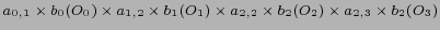 $ a_{0,1} \times b_0(O_0) \times a_{1,2} \times b_1(O_1) \times a_{2,2} \times b_2(O_2) \times a_{2,3} \times b_2(O_3) $