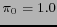 $ \pi_0 = 1.0$