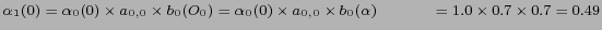 $ \alpha_1(0) = \alpha_0(0) \times a_{0,0} \times b_0 (O_0) =
\alpha_0(0) \times a_{0,0} \times b_0 (\alpha) \\
\hspace{1.1cm}=1.0 \times 0.7 \times 0.7 = 0.49 $