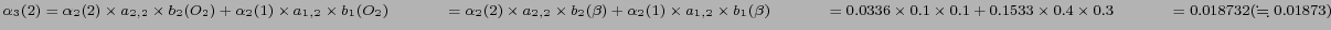 $ \alpha_3(2)= \alpha_2(2) \times a_{2,2} \times b_2 (O_2) +
\alpha_2(1) \times...
...3 \times 0.4 \times 0.3 \\
\hspace{1.1cm} = 0.018732 (\fallingdotseq 0.01873) $